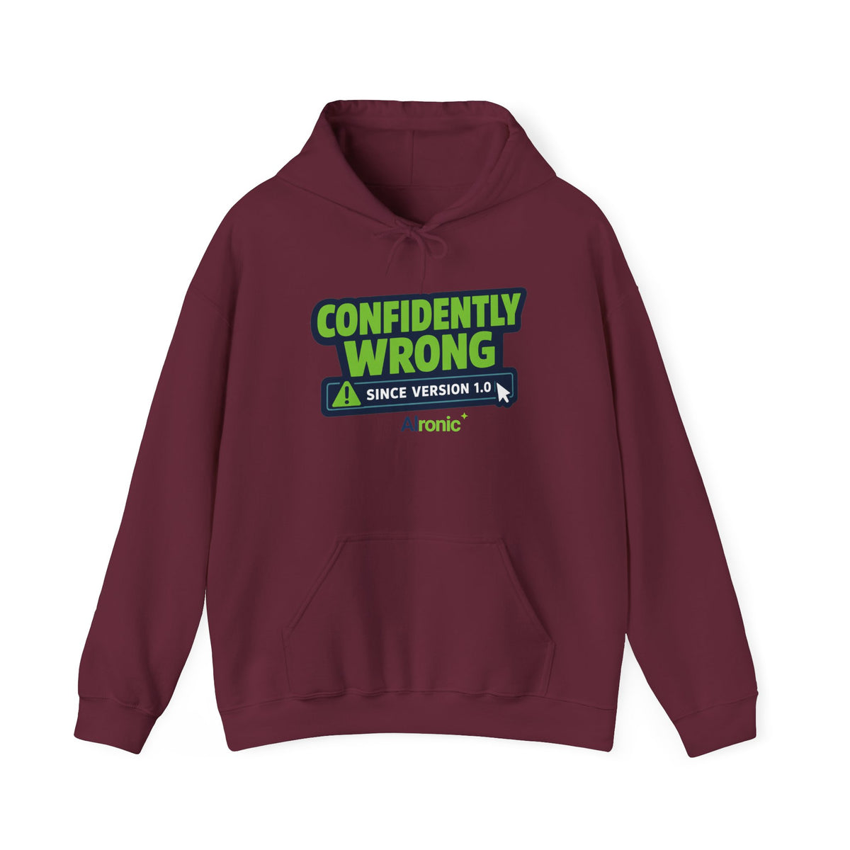 Hoodie featuring “Confidently Wrong Since Version 1.0” AI humor design by AIronic, gallery view 5