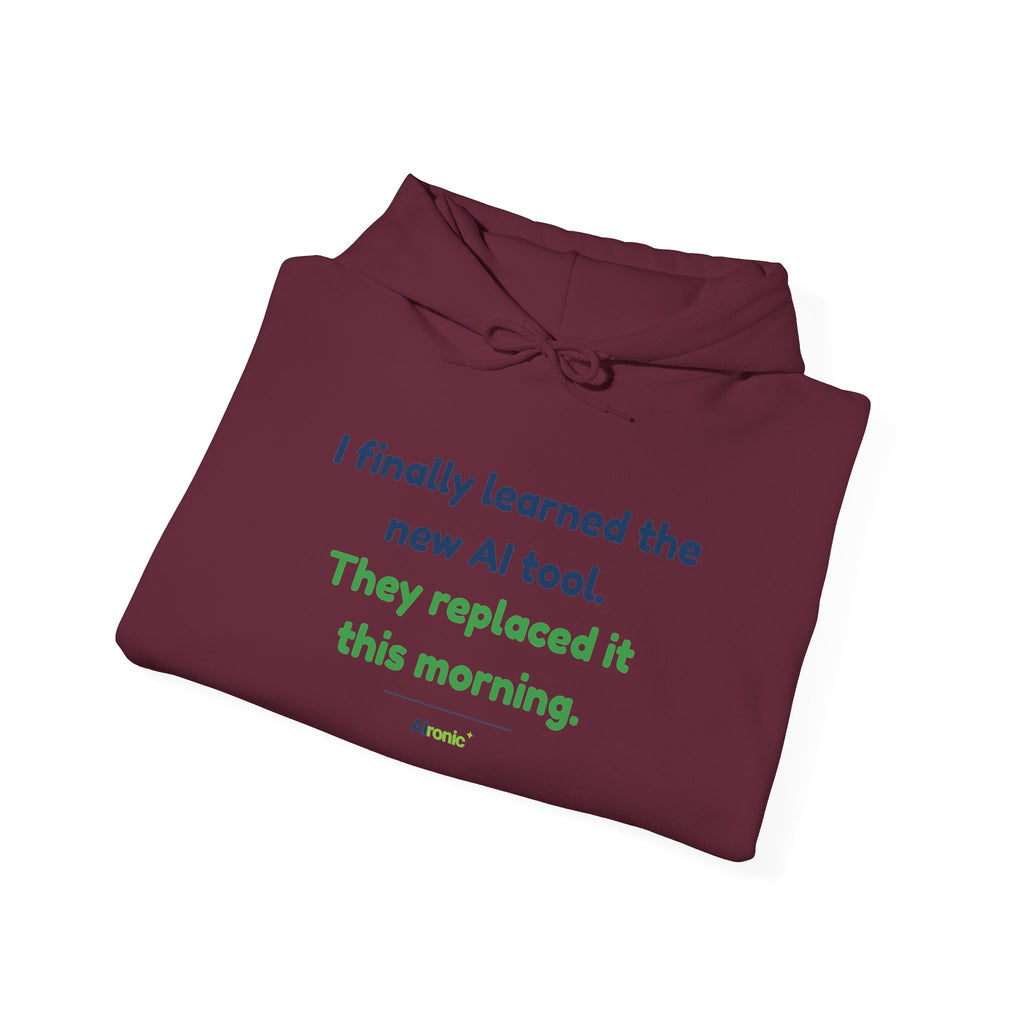 Hoodie featuring “They Replaced the AI Tool” AI humor design by AIronic, gallery view 22