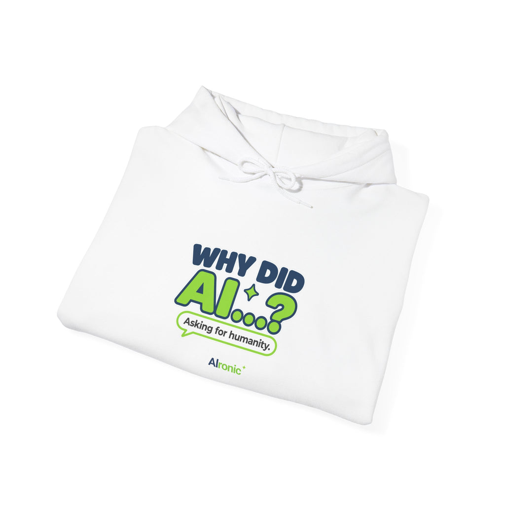 Black hoodie featuring “Why did AI...?” AI humor design by AIronic, catalog view 2