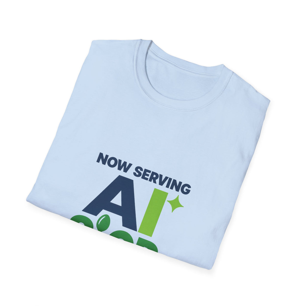 AIronic T-shirt featuring "Now Serving AI Slop" AI humor design, gallery view 27