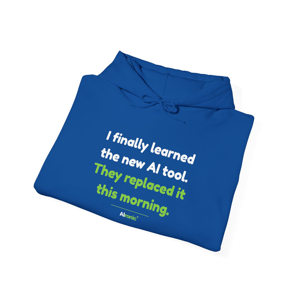 Hoodie featuring “They Replaced the AI Tool” AI humor design by AIronic, gallery view 30