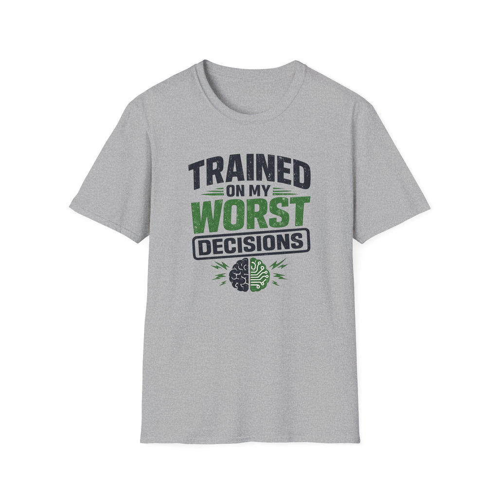 T-Shirt featuring "Trained on My Worst Decisions Fitness" AI humor design by AIronic, gallery view 23