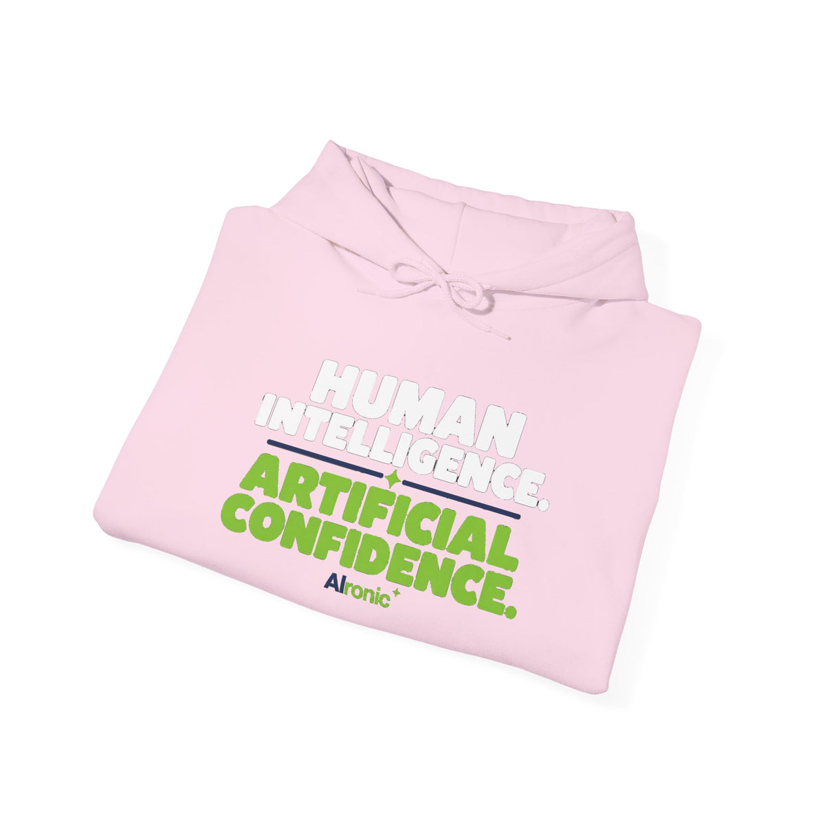 Hoodie featuring "Human Intelligence. Artificial Confidence." AI humor design by AIronic, gallery view 23