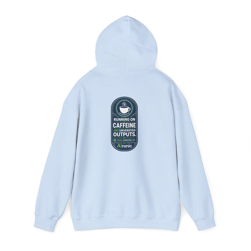 Hoodie featuring “Running on Caffeine, Unrivaled Outputs” AI humor design by AIronic, gallery view 35