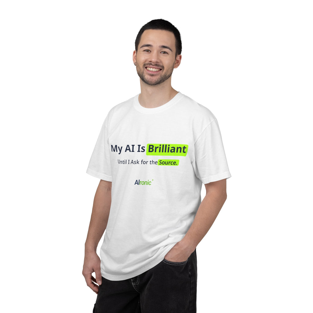 My AI Is Brilliant Until I Ask for the Source T-Shirt | AIronic | AI Humor