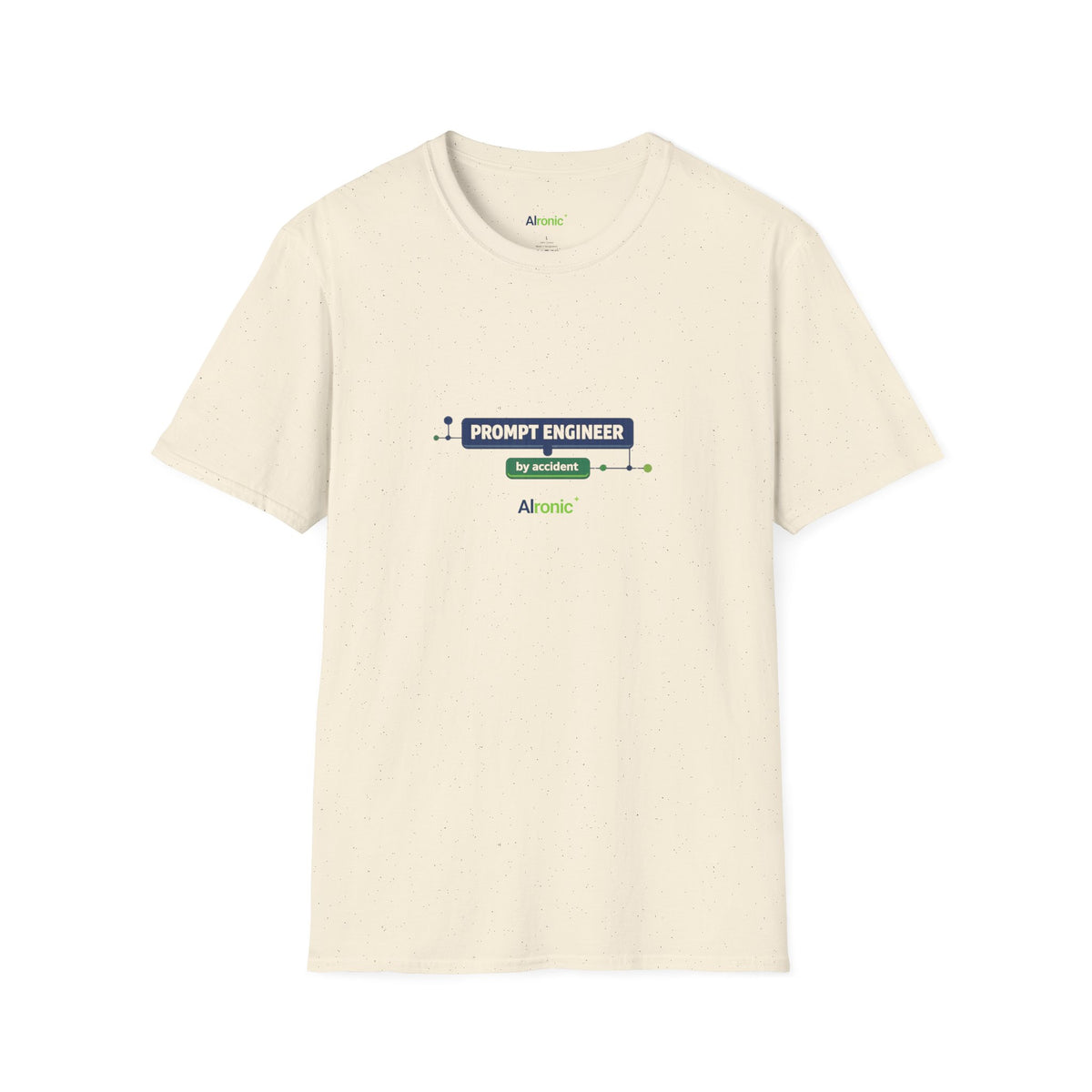 T-Shirt featuring "Prompt Engineer by Accident" AI humor design by AIronic, gallery view 29