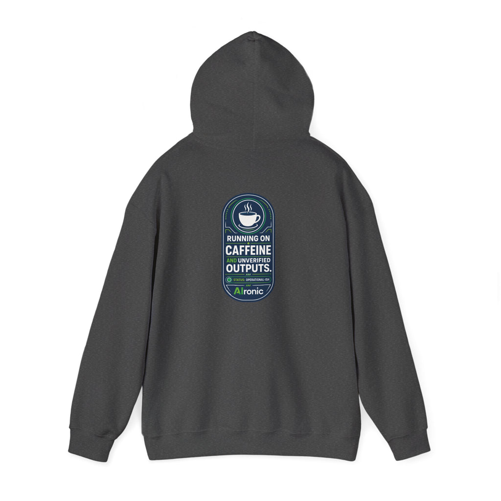 Hoodie featuring “Running on Caffeine, Unrivaled Outputs” AI humor design by AIronic, gallery view 32