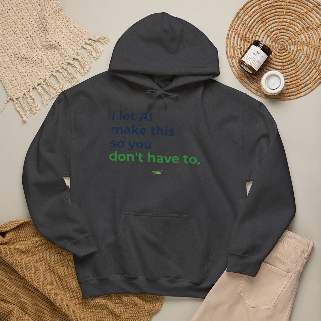 Hoodie featuring "I Let AI Make This" AI humor design by AIronic, gallery view 27