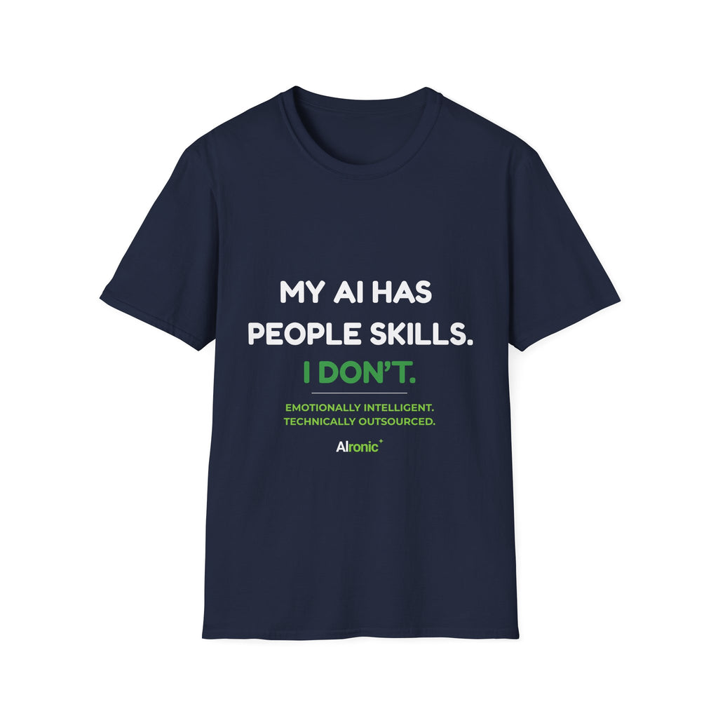 T-Shirt featuring “My AI Has People Skills. I Don't.” AI humor design by AIronic, gallery view 10
