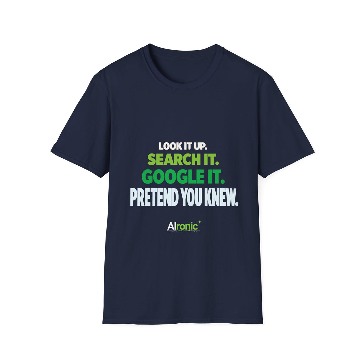 AIronic T-shirt featuring "Google It" AI humor design, gallery view 10