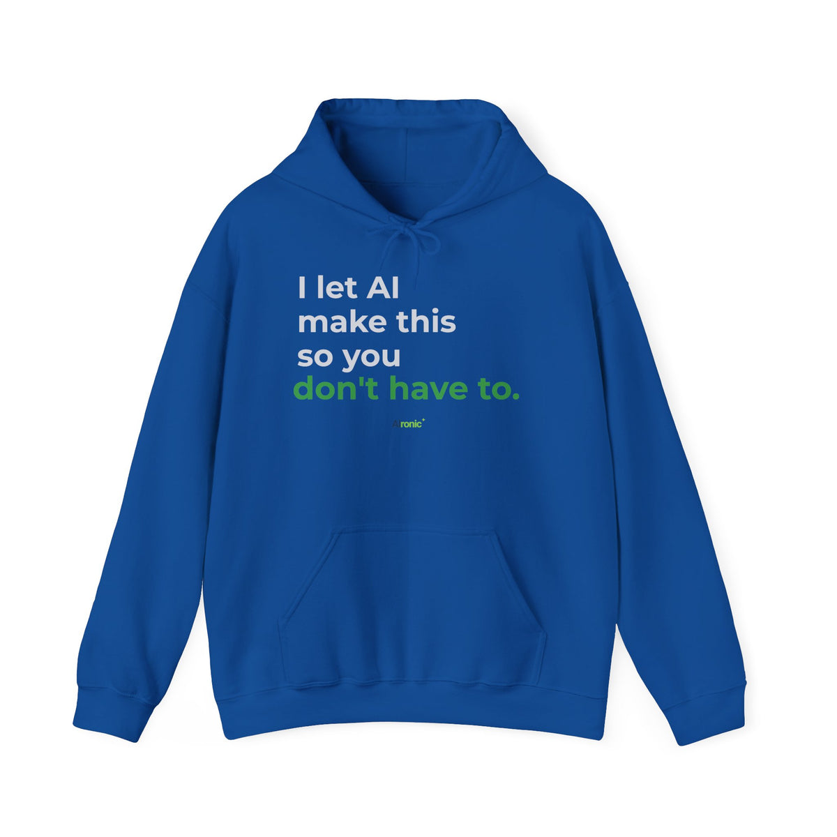 Royal Hoodie featuring "I Let AI Make This" AI humor design by AIronic, gallery view 9