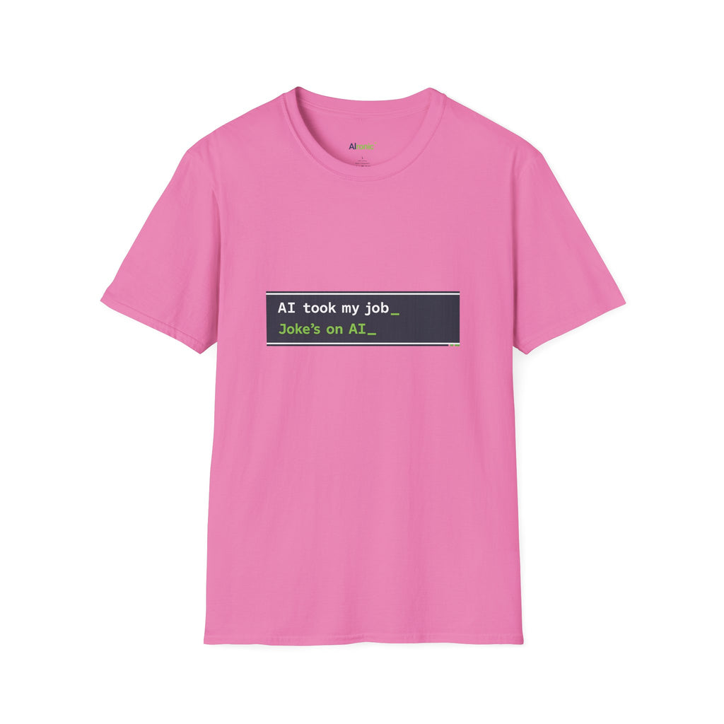 T-Shirt featuring "AI Took My Job - Joke’s on AI" AI humor design by AIronic, gallery view 41
