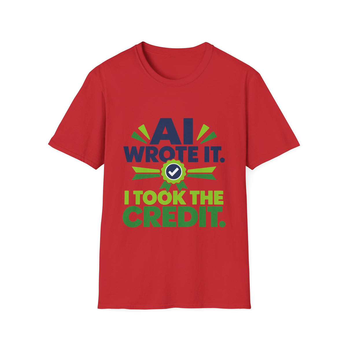 T-Shirt featuring "AI Wrote It. I Took the Credit." AI humor design by AIronic, gallery view 34