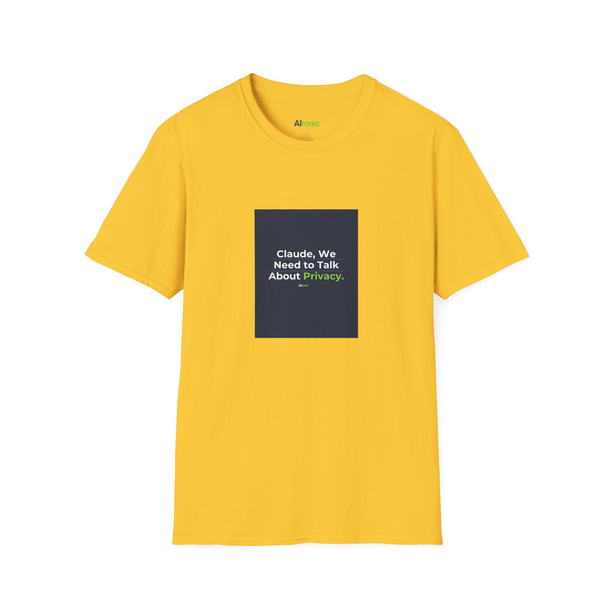 T-Shirt featuring "Claude Privacy" AI humor design by AIronic, gallery view 32