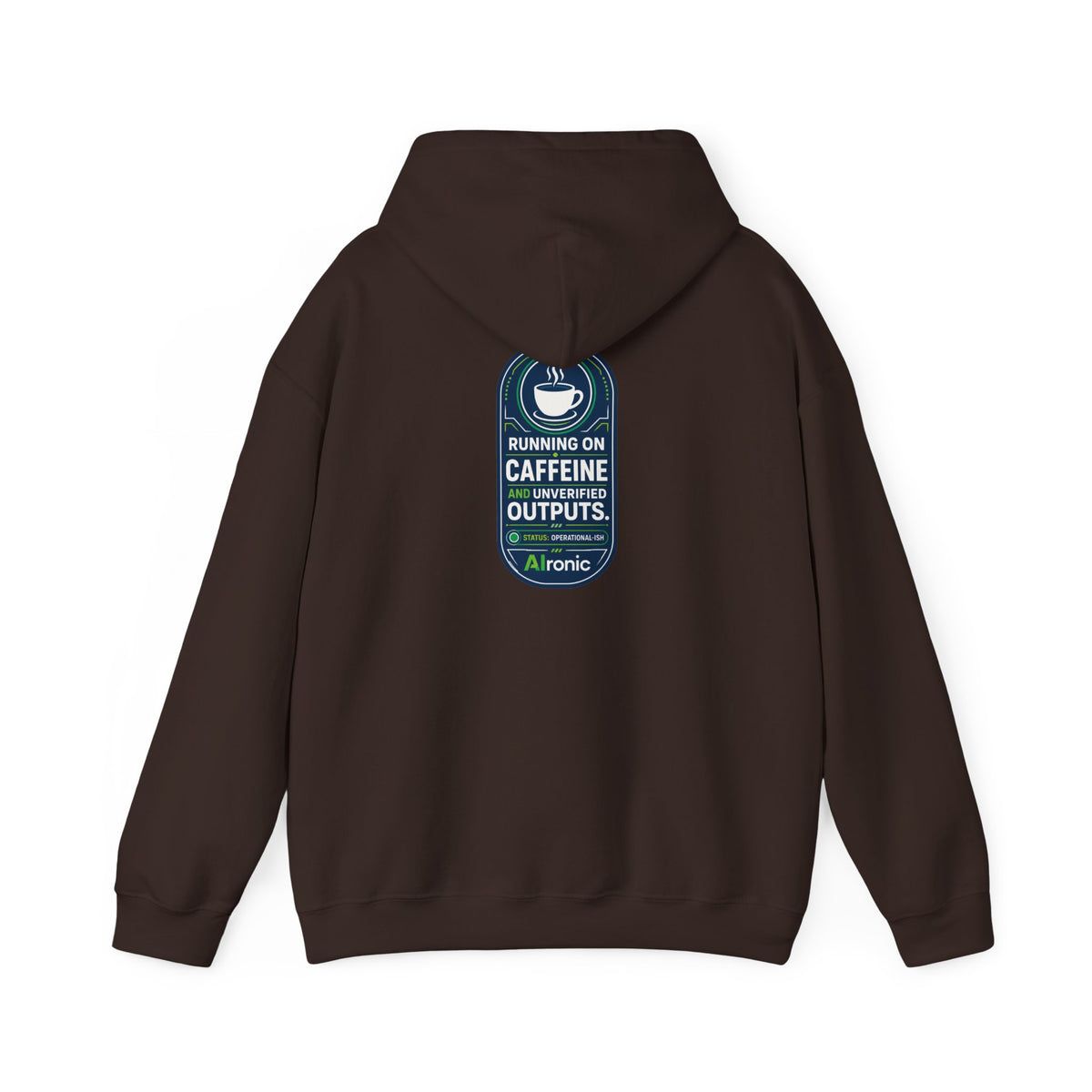 Hoodie featuring “Running on Caffeine, Unrivaled Outputs” AI humor design by AIronic, gallery view 28
