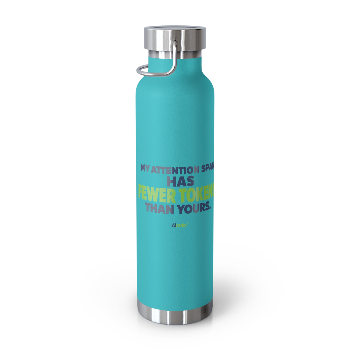AIronic Water Bottle featuring "My Attention Span Has Fewer Tokens Than Yours" AI humor design, gallery view 20