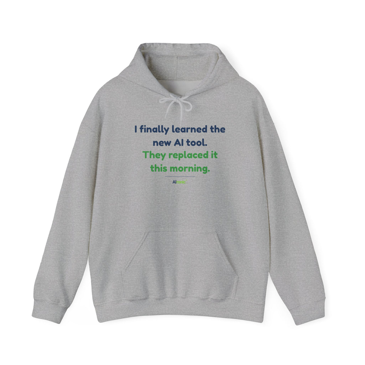Hoodie featuring “They Replaced the AI Tool” AI humor design by AIronic, gallery view 4