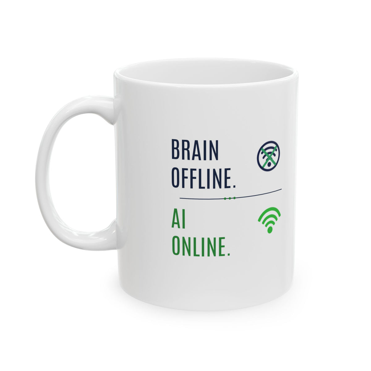 Mug featuring "Brain Offline, AI Online" AI humor design by AIronic, gallery view 1