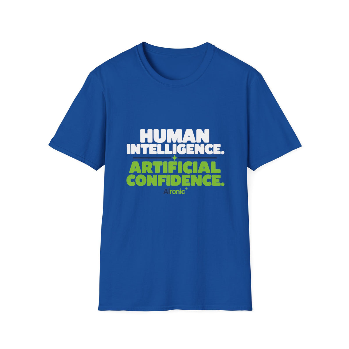 Royal T-Shirt featuring "Human Intelligence. Artificial Confidence." AI humor design by AIronic, gallery view 8