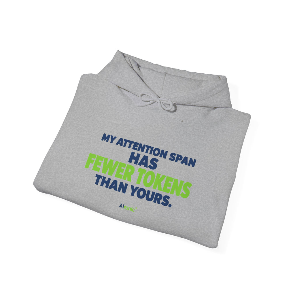 AIronic Hoodie featuring "My Attention Span Has Fewer Tokens Than Yours" AI humor design, gallery view 16