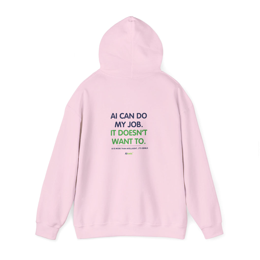 Hoodie featuring “AI Can Do My Job” AI humor design by AIronic, gallery view 44