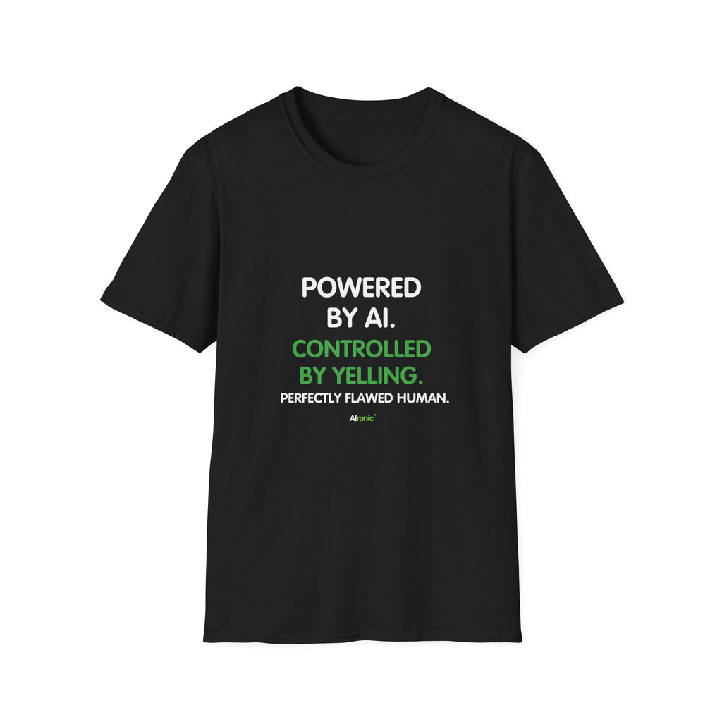 T-Shirt featuring "T-Shirt — "Powered by AI. Controlled by Yelling." Graphic T…" AI humor design by AIronic, gallery view 14