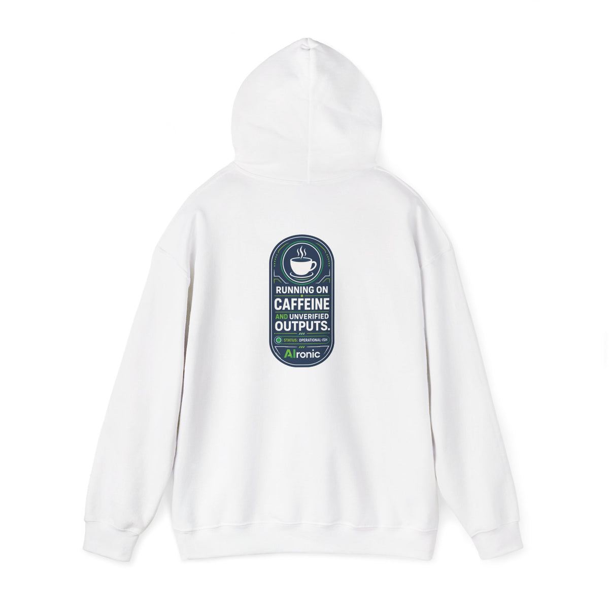 Hoodie featuring “Running on Caffeine, Unrivaled Outputs” AI humor design by AIronic, gallery view 14