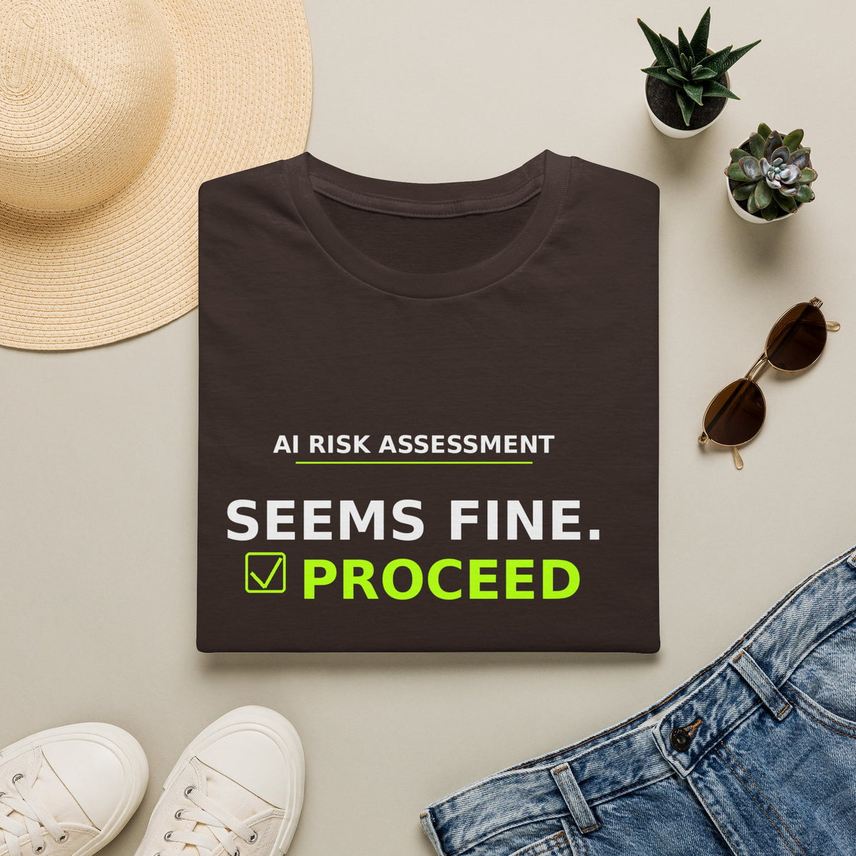 Seems Fine. Proceed T-Shirt | AIronic | AI Humor