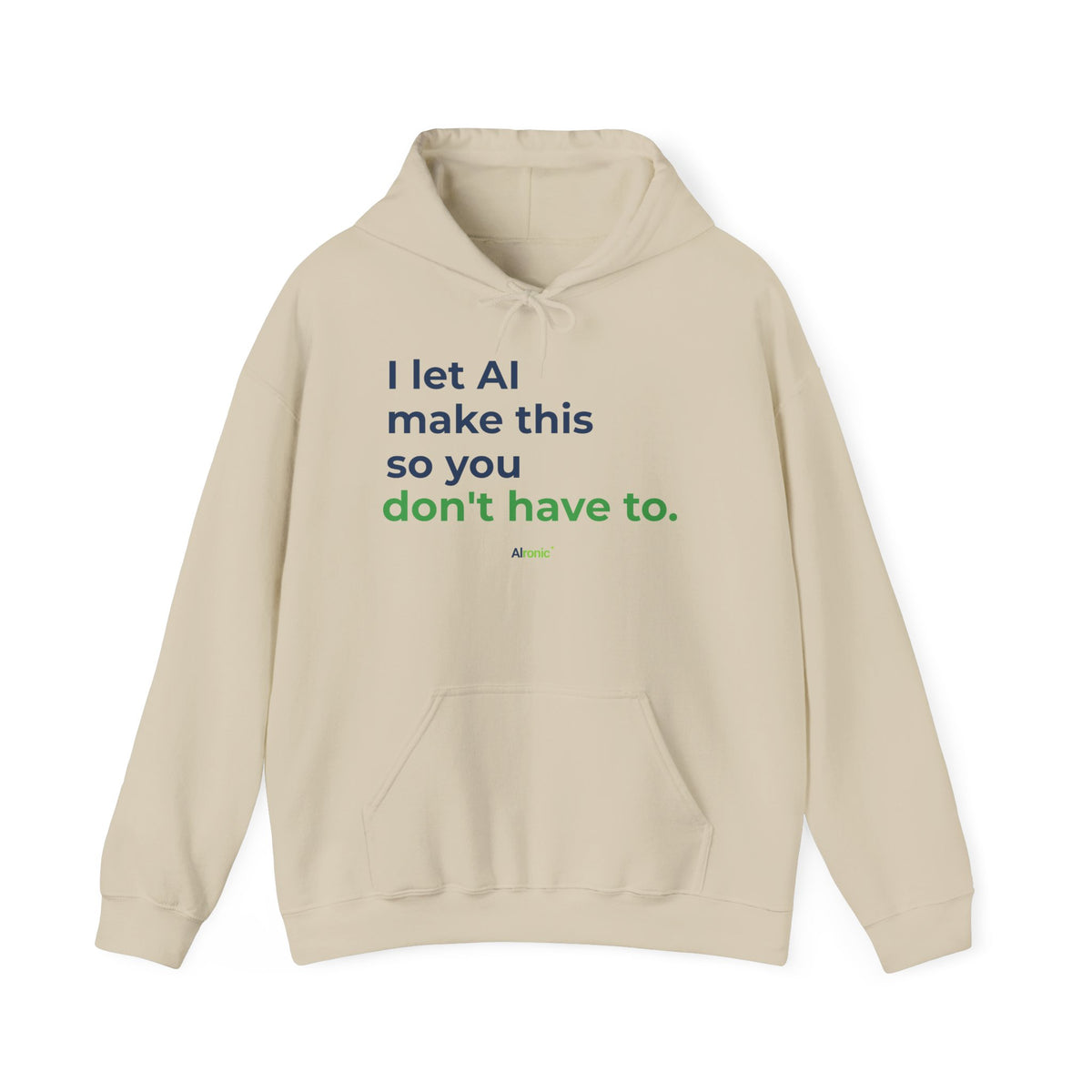 Sand Hoodie featuring "I Let AI Make This" AI humor design by AIronic, gallery view 3