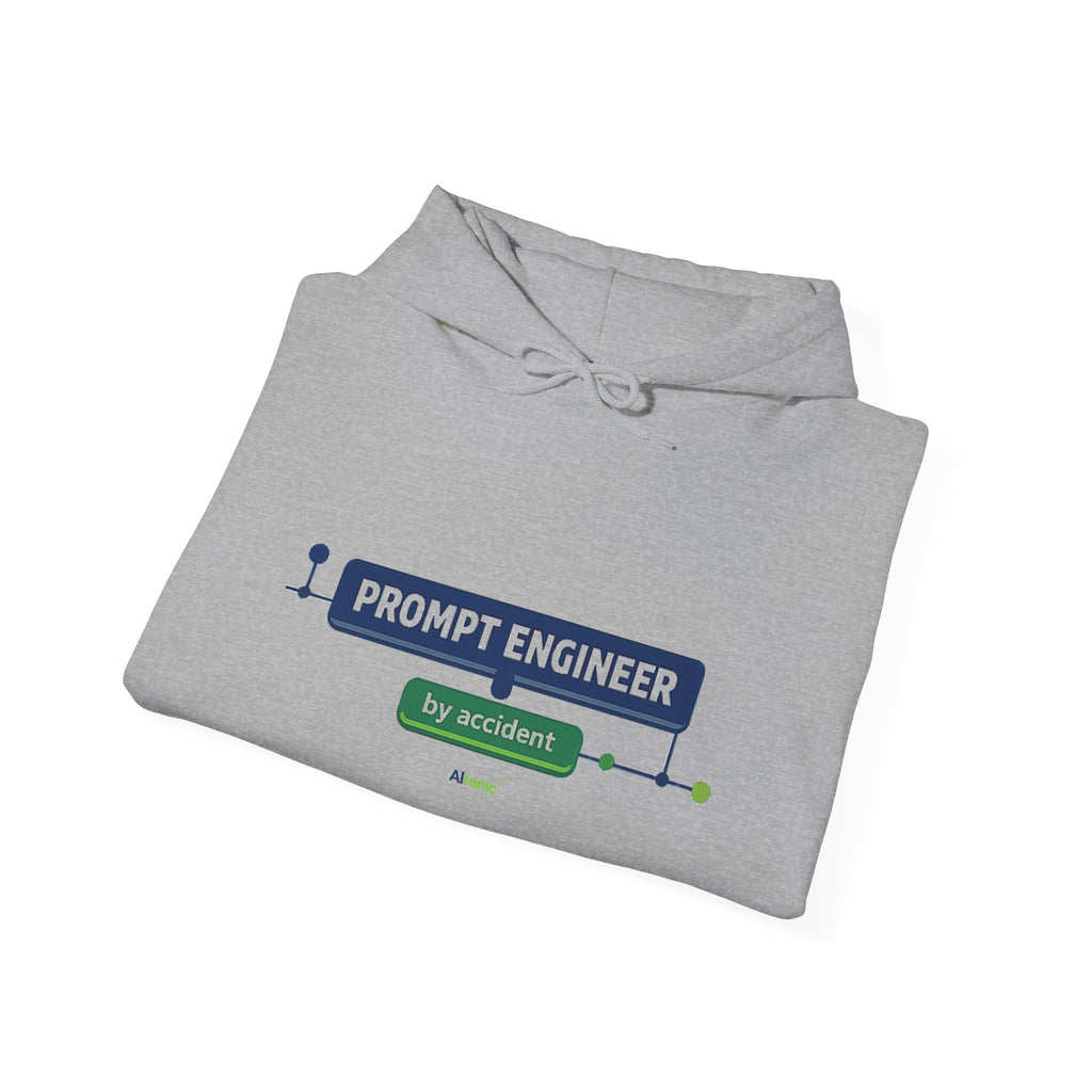 Hoodie featuring “Prompt Engineer by Accident” AI humor design by AIronic, gallery view 22