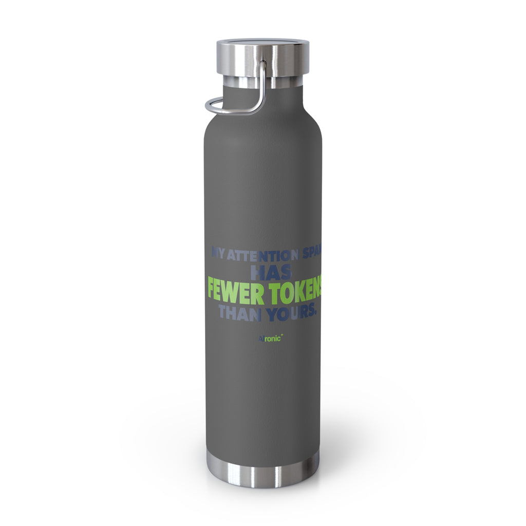 AIronic Water Bottle featuring "My Attention Span Has Fewer Tokens Than Yours" AI humor design, gallery view 14